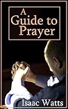 A Guide to Prayer