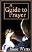 A Guide to Prayer
