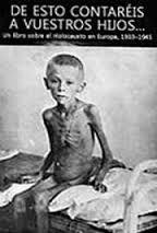 De esto contaréis a vuestros hijos Un libro sobre el Holocausto en Europa, 1933–1945