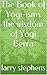 The Book of Yogi-isms the wisdom of Yogi Berra by Larry Stephens