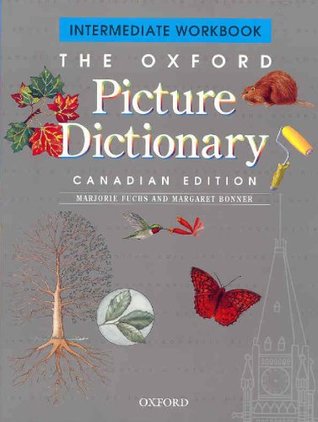 The Oxford Picture Dictionary: Intermediate Workbook, Canadian Edition