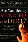 Are You Being Seduced into Debt?: Break Free and Build a Financially Secure Future