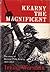 Kearny the Magnificent: the Story of General Philip Kearny, 1815-1862