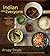 Indian for Everyone: The Home Cook's Guide to Traditional Favorites