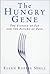 The Hungry Gene by Ellen Ruppel Shell