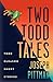 Two Todd Tales (Revised Edi...