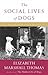 The Social Lives of Dogs by Elizabeth Marshall Thomas