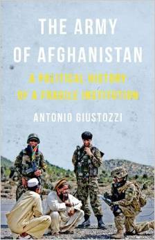 The Army of Afghanistan: A Political History of a Fragile Institution (Hardcover)