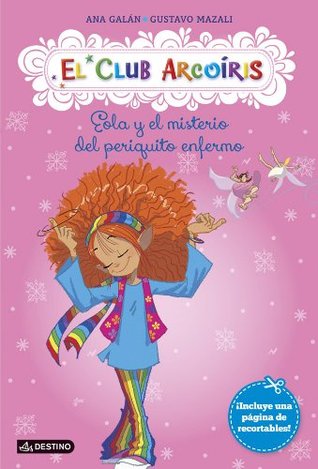 Eola y el misterio del periquito enfermo (El Club Arcoíris #2)