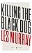 Killing the Black Dog