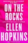 On the Rocks by Ellen Hopkins