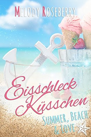 Eisschleckküsschen: Summer, Beach & Love (Kindle Edition)