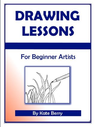 Drawing Lessons (Teach Yourself To Draw Book 1)