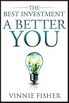 The Best Investment: A Better You The Best Investment: A Better You