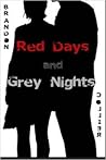 Red Days and Grey Nights by Brandon Collier