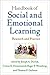 Handbook of Social and Emotional Learning: Research and Practice