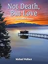 Not Death, But Love (Quill Gordon Mystery Book 3) Not Death, But Love (Quill Gordon Mystery Book 3)