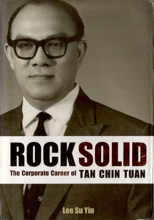 Rock Solid: The Corporate Career of Tan Chin Tuan