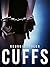 Cuffs (Undercover, #1)