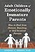Book cover for Adult Children of Emotionally Immature Parents: How to Heal from Distant, Rejecting, or Self-Involved Parents