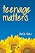 Teenage Matters by Shefali Batra