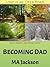 Becoming Dad