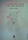 No le debo nada a Bolaño y otros cuentos para adultos No le debo nada a Bolaño y otros cuentos para adultos