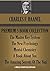 CHARLES F. HAANEL PREMIUM 5 BOOK COLLECTION. The Master Key System; The New Psychology; Mental Chemistry; A Book About You; The Amazing Secrets Of The Yogi (Timeless Wisdom Collection 189)