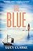 The Blue by Lucy Clarke