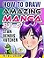 How To Draw Amazing Manga -...