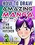 How To Draw Amazing Manga - Regular Edition (Kindle) by Stan Bendis Kutcher