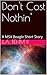 Don't Cost Nothin' by L.A. Behm II