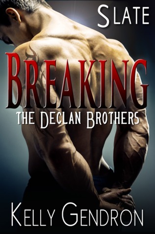 Slate (Breaking the Declan Brothers, #2)
