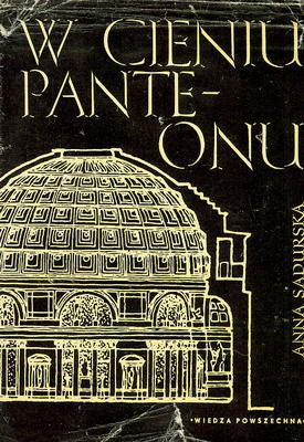 W cieniu Panteonu. O sztuce starożytnego Rzymu (Hardcover)