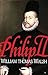 Philip II: (1527-1598)