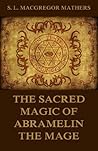 The Sacred Magic ...