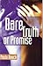Dare, Truth or Promise