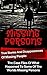 Missing Persons: True Stories And Disappearances Of Missing People: The Cold Case Files Of What Happened To Some Of The Worlds Missing Persons (Unexplained ... People, Missing Persons, True Crime)