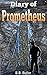 Diary of Prometheus