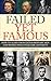 Motivational Books: Failed Yet Famous: How To Learn From Extraordinary Men And Women Who Overcame Adversity