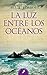 La luz entre los océanos