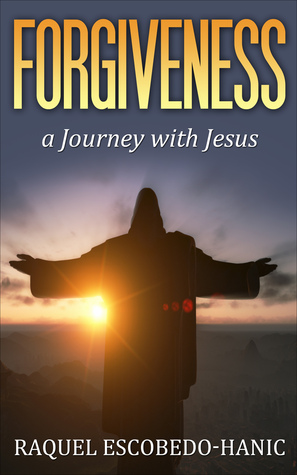 Forgiveness a Journey with Jesus