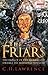 Friars, The: The Impact of the Mendicant Orders on Medieval Society