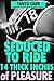Seduced to Ride 14 Thick In...
