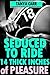 Seduced to Ride 14 Thick Inches of Pleasure by Tanya Carr