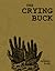 The Crying Buck by Donney Rose