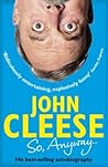 So Anyway by John Cleese So Anyway by John Cleese