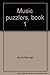 Music puzzlers, book 1: Mak...