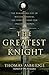 The Greatest Knight by Thomas Asbridge