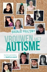 Vrouwen met autisme: Dertien portretten in beeld en woord (Paperback)